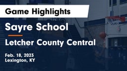 Sayre School vs Letcher County Central  Game Highlights - Feb. 18, 2023