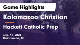 Kalamazoo Christian  vs Hackett Catholic Prep Game Highlights - Jan. 31, 2020