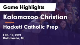 Kalamazoo Christian  vs Hackett Catholic Prep Game Highlights - Feb. 10, 2021