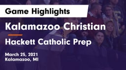 Kalamazoo Christian  vs Hackett Catholic Prep Game Highlights - March 25, 2021