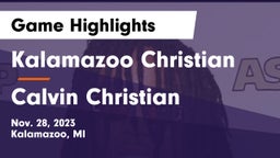 Kalamazoo Christian  vs Calvin Christian  Game Highlights - Nov. 28, 2023