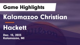 Kalamazoo Christian  vs Hackett  Game Highlights - Dec. 15, 2023