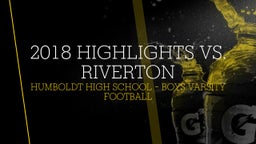Humboldt football highlights 2018 Highlights vs. Riverton 