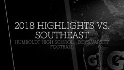 Humboldt football highlights 2018 Highlights vs. Southeast