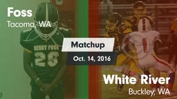 Matchup: Foss  vs. White River  2016