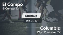 Matchup: El Campo  vs. Columbia  2016
