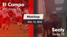 Matchup: El Campo  vs. Sealy  2016