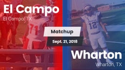 Matchup: El Campo  vs. Wharton  2018