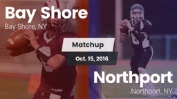 Matchup: Bay Shore High vs. Northport  2016