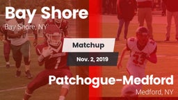 Matchup: Bay Shore High vs. Patchogue-Medford  2019