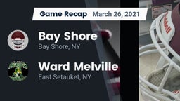 Recap: Bay Shore  vs. Ward Melville  2021