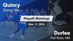 Matchup: Quincy  vs. Durfee  2016