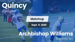 Matchup: Quincy  vs. Archbishop Williams  2020