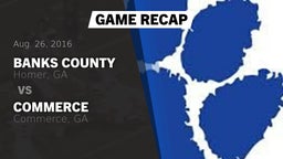 Recap: Banks County  vs. Commerce  2016