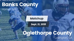Matchup: Banks County High vs. Oglethorpe County  2018