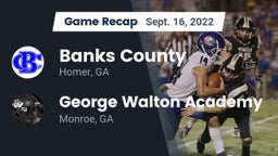 Recap: Banks County  vs. George Walton Academy  2022