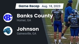Recap: Banks County  vs. Johnson  2023