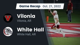 Recap: Vilonia  vs. White Hall  2022