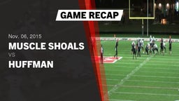 Recap: Muscle Shoals  vs. Huffman 2015