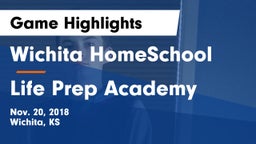 Wichita HomeSchool  vs Life Prep Academy Game Highlights - Nov. 20, 2018