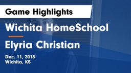 Wichita HomeSchool  vs Elyria Christian Game Highlights - Dec. 11, 2018