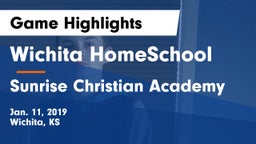 Wichita HomeSchool  vs Sunrise Christian Academy Game Highlights - Jan. 11, 2019