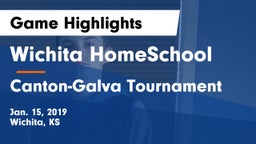 Wichita HomeSchool  vs Canton-Galva Tournament Game Highlights - Jan. 15, 2019