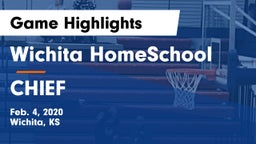 Wichita HomeSchool  vs CHIEF Game Highlights - Feb. 4, 2020