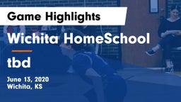 Wichita HomeSchool  vs tbd Game Highlights - June 13, 2020