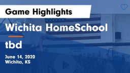 Wichita HomeSchool  vs tbd Game Highlights - June 14, 2020