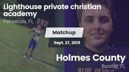 Matchup: Lighthouse Private C vs. Holmes County  2019