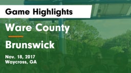 Ware County  vs Brunswick  Game Highlights - Nov. 18, 2017