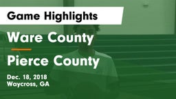 Ware County  vs Pierce County  Game Highlights - Dec. 18, 2018