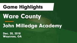 Ware County  vs John Milledge Academy  Game Highlights - Dec. 20, 2018