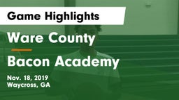 Ware County  vs Bacon Academy  Game Highlights - Nov. 18, 2019