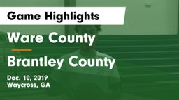 Ware County  vs Brantley County  Game Highlights - Dec. 10, 2019