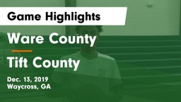 Ware County  vs Tift County  Game Highlights - Dec. 13, 2019