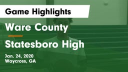 Ware County  vs Statesboro High Game Highlights - Jan. 24, 2020