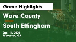 Ware County  vs South Effingham  Game Highlights - Jan. 11, 2020