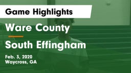 Ware County  vs South Effingham  Game Highlights - Feb. 3, 2020