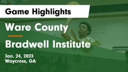 Ware County  vs Bradwell Institute Game Highlights - Jan. 24, 2023
