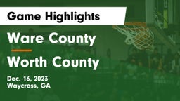 Ware County  vs Worth County  Game Highlights - Dec. 16, 2023