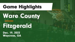 Ware County  vs Fitzgerald  Game Highlights - Dec. 19, 2023