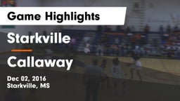 Starkville  vs Callaway  Game Highlights - Dec 02, 2016