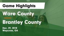 Ware County  vs Brantley County  Game Highlights - Dec. 29, 2018