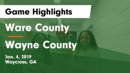 Ware County  vs Wayne County  Game Highlights - Jan. 4, 2019