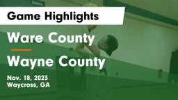 Ware County  vs Wayne County  Game Highlights - Nov. 18, 2023