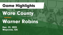 Ware County  vs Warner Robins   Game Highlights - Dec. 22, 2023