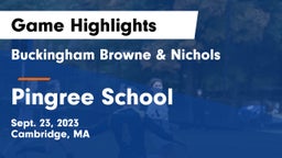 Buckingham Browne & Nichols  vs Pingree School Game Highlights - Sept. 23, 2023