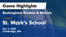 Buckingham Browne & Nichols  vs St. Mark's School Game Highlights - Oct. 4, 2023